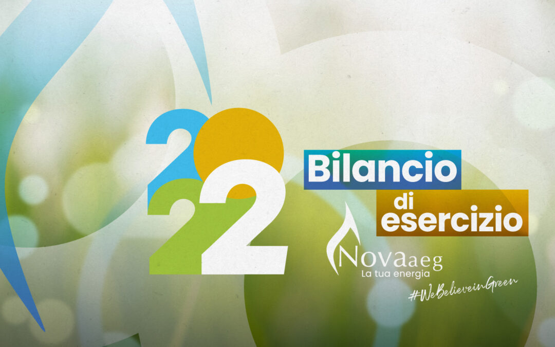 Nova Aeg, fatturato 2022 a 1,7 miliardi di euro e volumi di vendita superiori a 6 milioni di MWh