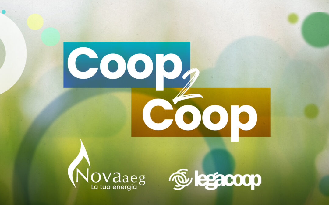 Nova Aeg e Legacoop: accordi energetici con CoopToCoop